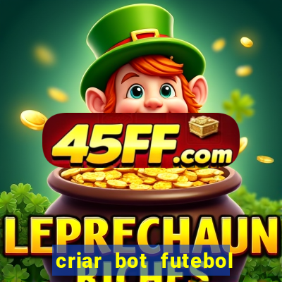 criar bot futebol virtual bet365